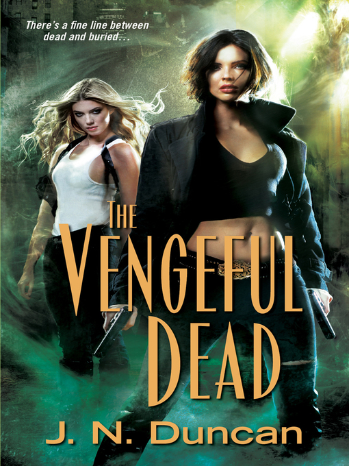 Title details for The Vengeful Dead by J.N. Duncan - Available